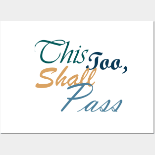 This Too Shall Pass Positive Inspirational Message Posters and Art